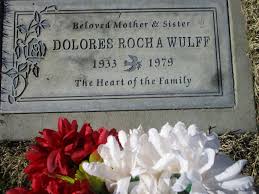 Dolores Marie Rocha Wulff (1933-1979)