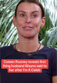 Coleen Rooney has revealed what the first thing her husband Wayne said to  her when she left the I’m A Celeb jungle. The mum-of-four came in second  place