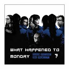 Recently, netfix changed the name to 7 sisters but kept the movie poster titled what happen to monday (reference: What Happened To Monday By Movied