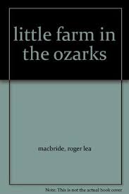 little farm in the ozarks by Roger Lea MacBride