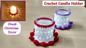 Crochet Candle Holder Crochet Jar Cover Diwali And Christmas Decor Youtube