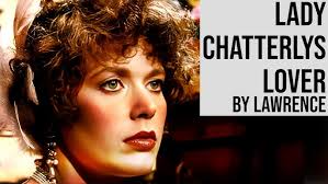 Lady Chatterley’s Lover by D H Lawrence