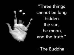The Truth Will Be Revealed To All In Time Truth Faith Quotes Quotes To Live By