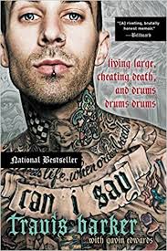 Also famous for his tattoos, he gives the reason for getting them, so he could never go and get a normal job. Can I Say Living Large Cheating Death And Drums Drums Drums Amazon De Barker Travis Edwards Gavin Fremdsprachige Bucher