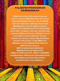Falsafah ini digubal di atas kesedaran bahawa negara mesti mempunyai tuju hala dan matlamat yang benar dan tepat di dalam sistem dan rancangan pendidikannya. 2 Falsafah Pendidikan Kebangsaan