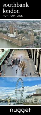 Southbank London A Fun Family Day Itinerary Nugget London Attractions London Travel London Tours