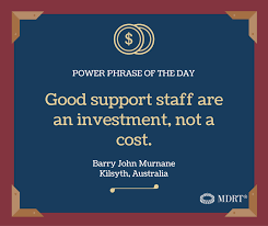 Good Support Staff Are An Investment Not A Cost Powerphraseoftheday Powerful Quotes Phrase Of The Day Supportive