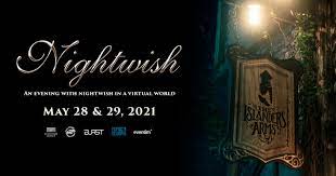 Tomorrow we will be on the stage again and playing for you together at the islanders arms! An Evening With Nightwish In A Virtual World Oeticket Blog Live News