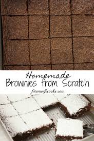 The spruce / kristina vanni when you don't feel like putting together a big meal, yo. Homemade Brownies From Scratch The Farmwife Cooks