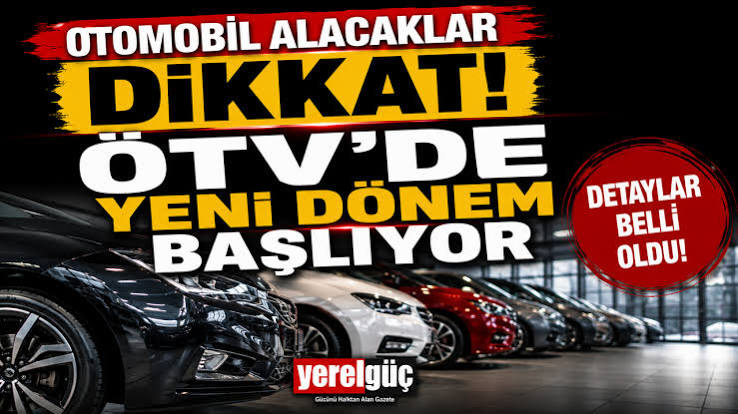 Araba Alacaklara Duyurulur: ÖTV'de Yeni Dönem ve Bilmeniz Gerekenler