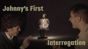 Johnny's First Interrogation