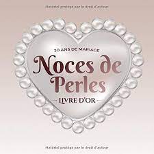 30 Ans De Mariage Noces De Perles Livre D Or Decoration Pour La Fete Du 30e Anniversaire De Mariage Cadeau Pour Les Noces De Perles Un Bel Album Deco