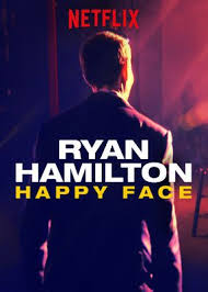 Check Out Ryan Hamilton Happy Face On Netflix Ryan Hamilton Happy Face Netflix