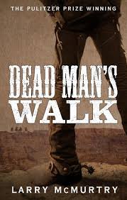 Ebook ∣ lonesome dove series, book 1 · lonesome dove. Dead Man S Walk By Larry Mcmurtry Waterstones
