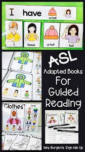 Asl Adapted Books For Guided Reading Vocabulary For Emergent Deaf Readers Adapted Books Guided Reading Sign Language