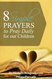 8 Simple Prayers To Pray Daily For Our Children Simple Prayers Prayers For Children Prayer For Guidance