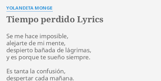 Tiempo Perdido Lyrics By Yolandita Monge Se Me Hace Imposible