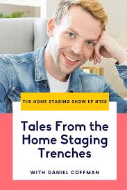 Tales from the Home Staging Trenches with Daniel Coffman