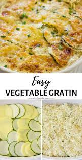 Easy Vegetable Gratin Vegetable Dishes Potato Side Dishes Zucchini Recipes