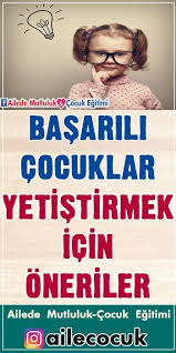 Basarili Cocuklar Yetistirmek Icin Oneriler Her Cocugun Bir Basari Hikayesine Ihtiyaci Var Parenting Childcare Education