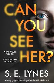 A chilling psychological thriller with a shocking twist (detective kerri blasco book 4 2). Can You See Her Ebook By S E Lynes 9781838886219 Rakuten Kobo United States