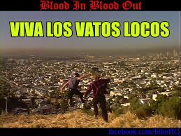 Blood in, blood out (bound by honor) quotes. Eh Life S A Risk Carnal You Said Blood In Blood Out Hq Facebook