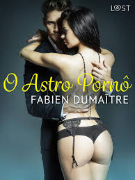 O Astro Pornô - Conto Erótico eBook de Fabien Dumaître - EPUB | Rakuten  Kobo España