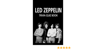 Many were content with the life they lived and items they had, while others were attempting to construct boats to. Led Zeppelin Trivia Quiz Book The One With All The Questions Pelz Christopher Amazon Com Mx Libros