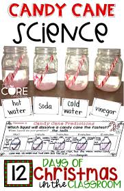 12 Day Christmas Activities In The Classroom The Core Coaches Christmas Science Preschool Science Candy Cane Science