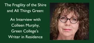 On the Fragility of the Shire and All Things Green: An Interview with  Colleen Murphy, Green College's Writer in Residence