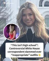 This isn't high school": Controversial White House correspondent slammed  over "inappropriate" outfits (link in the comments)
