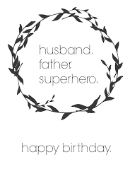 A printer (i use a canon printer) or print at a copy shop; 6 Free Printable Birthday Cards For Husbands