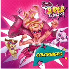 Check spelling or type a new query. Barbie Super Princesse Coloriages Jeunesse Maxilivres