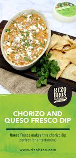 Chorizo And Queso Fresco Dip Oaxaca Cheese Recipes Chorizo Queso