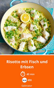 Risotto Mit Fisch Und Erbsen Rezept Risotto Einfache Gerichte Essensrezepte