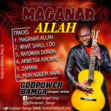 Maganar Allah || 9jaspirit.com by Godpower Bamga: Listen on Audiomack