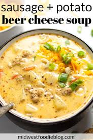 Beer Cheese Potato Soup With Sausage Recipe In 2020 Soup And Sandwich Recipes Beer Cheese Soups
