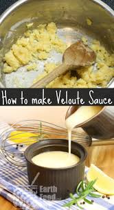 How To Make Veloute Sauce In Three Easy Steps Recipe Veloute Sauce Recipes Food