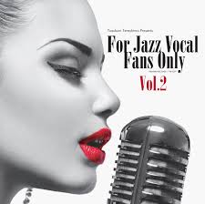 FOR JAZZ VOCAL FANS ONLY VOL.2: Amazon.sg: Music