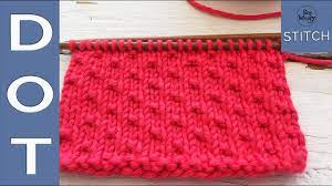 Maybe you would like to learn more about one of these? How To Knit The Dot Stitch Cute Easy And It Doesn T Curl So Woolly Youtube