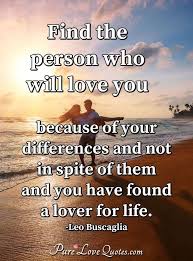 A good relationship is when somebody knows your ups and down, your perfections and your imperfection and still choose to be by your side. It S Better To Spend Years Finding The Right Person Than To Spend Your Whole Purelovequotes