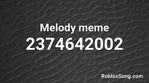 Bad karma meme roblox id you can find roblox song id here. Melody Meme Roblox Id Roblox Music Code Youtube