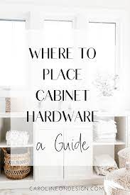Wrong placement of a door handle or pull on your cabinet can in this guide, we'll primarily focus on shaker cabinet hardware placement although the tips are broadly applicable to any kitchen cabinet style. A Guide To Cabinet Hardware Placement Caroline On Design