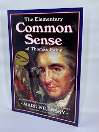 The Elementary Common Sense of Thomas Paine; By Mark Wilensky; Signed Copy