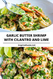 Garlic Butter Shrimp With Cilantro And Lime Recipe Cilantro Recipes Buttered Shrimp Recipe Butter Shrimp