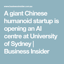 A Giant Chinese Humanoid Startup Is Opening An Ai Centre At University Of Sydney Business Insider University Of Sydney Start Up University