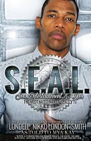 S.E.A.L.: Sex, Entertainment & Lies : Smith, Londell: Amazon.sg: Books