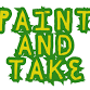 Paint and Take