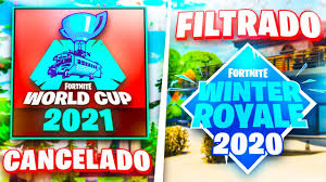 Se Cancela La World Cup 2021 De Fortnite Se Filtra La Winter Royale Stark News Youtube