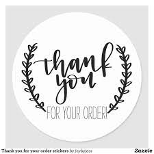 Maybe you would like to learn more about one of these? Thank You For Your Order Stickers Zazzle Com Printable Thank You Cards Thank You Printable Thank You Stickers